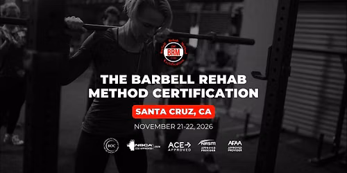 Santa Cruz, CA | Barbell Rehab Method Certification