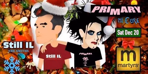 PriMary (The Cure) + Still IL (The Smiths) - Laughing At The Christmas Lights '25 - Martyrs 12\/20
