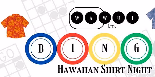 Wa Wui Bingo - Hawaiian Shirt Night!