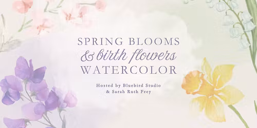 Spring Blooms & Birth Flowers