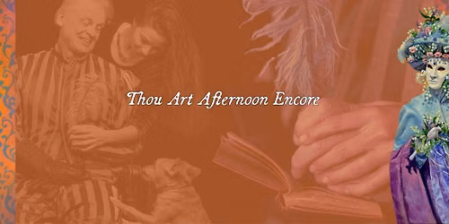 Thou Art Afternoon Encore