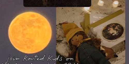 Rooted Kids Full Moon Class