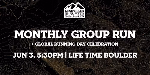 Leadville Race Series June Group Run + Global Running Day Celebration