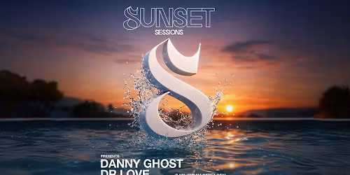 Sunset Sessions Presents - Dr Love & Danny Ghost