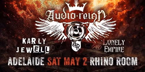 AUDIO REIGN \/ with KARLY JEWELL & LONELY EMPIRE