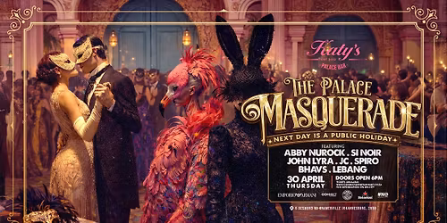 The Palace Masquerade - Katy's Palace Bar