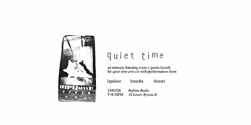 quiet time arts \u2013 a gentle launch party with lapalace, lenacha & sharari