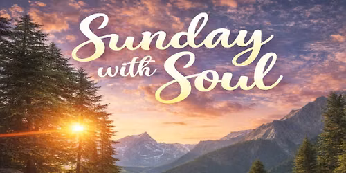 Sunday with Soul \u2013 Feel the vibe, find the treasures!