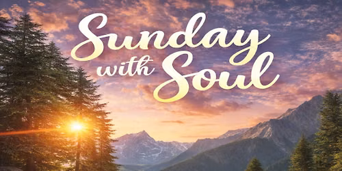 Sunday with Soul \u2013 Feel the vibe, find the treasures!