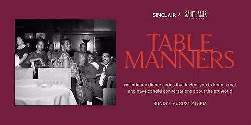 Table Manners, by Gallery Sinclair & Saint James Libations