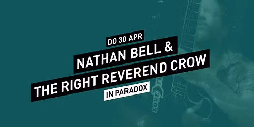 Nathan Bell & The Right Reverend Crow \/\/ Paradox