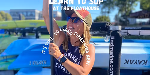 Learn to SUP at The Floathouse Petaluma