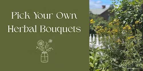 Pick Your Own Herbal Bouquets