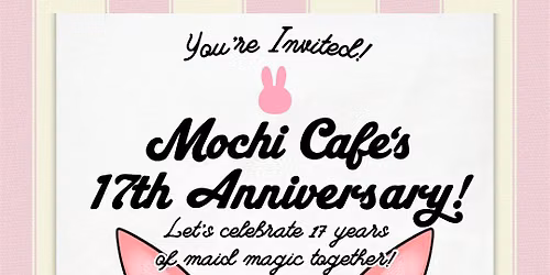 Mochi Maid Cafe\u2019s 17th Anniversary