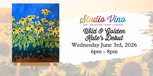 *Studio Vino* Kate's Debut: Wild & Golden