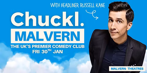 Chuckl. Malvern with Russell Kane & Special Guests