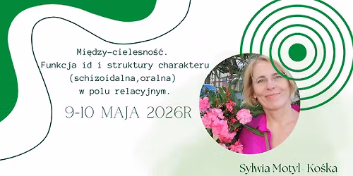 Mi\u0119dzy-cielesno\u015b\u0107. Funkcja id i struktury charakteru (schizoidalna,oralna) w polu relacyjnym.