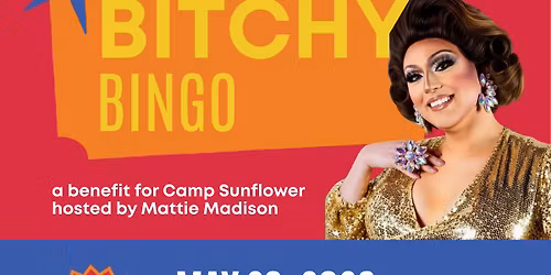 Bitchy Bingo: A Benefit for Camp Sunflower