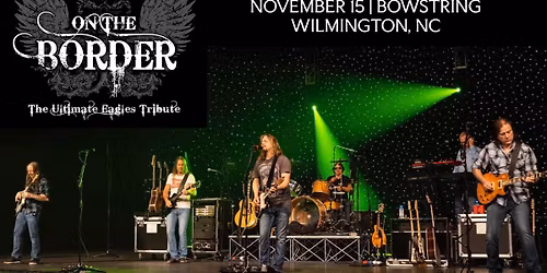 On The Border: The Ultimate Eagles Tribute