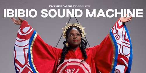 Ibibio Sound Machine | Future Yard