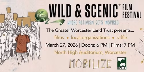 The Greater Worcester Land Trust Presents: The Wild and Scenic Film Festival