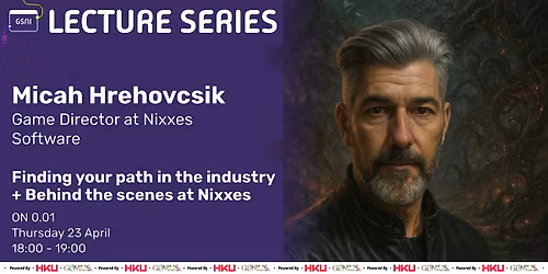 GSNI Lecture Series: Finding your path in the industry + BtS at Nixxes