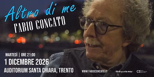 FABIO CONCATO | Auditorium Santa Chiara, Trento