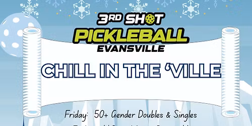 CHILL IN THE 'VILLE Pickleball Tournament