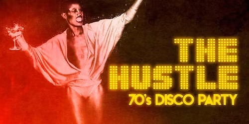 THE HUSTLE - 70s DISCO PARTY