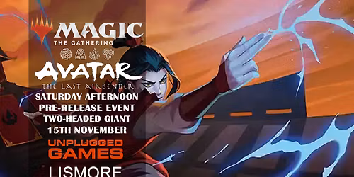Magic the Gathering - AVATAR: The Last Airbender - Saturday Afternoon Two-Headed Giant Pre-Release