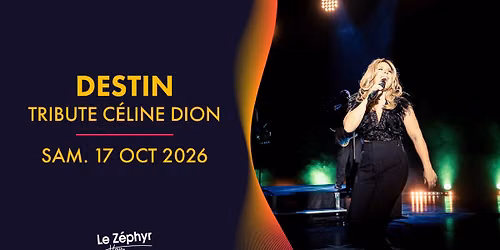 "DESTIN" Tribute C\u00e9line Dion - Hem