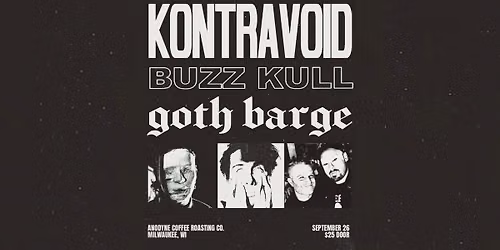 BUZZ KULL \/ KONTRAVOID \/ GOTH BARGE DJ'S AT ANODYNE COFFEE