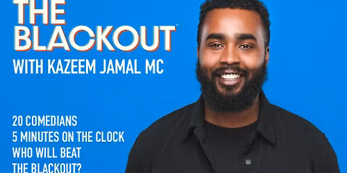 THE BLACKOUT - 28 MAY - KAZEEM JAMAL