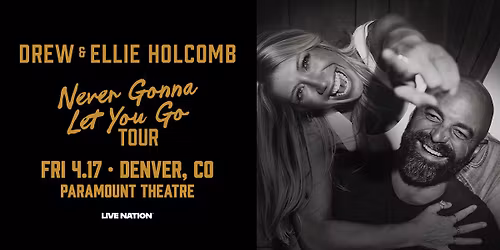 Drew and Ellie Holcomb Never Gonna Let You Go Tour