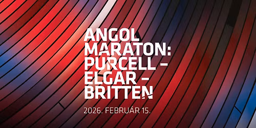 Angol maraton: Purcell \u2013 Elgar \u2013 Britten