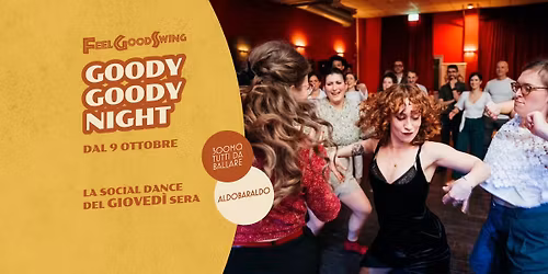 GOODY GOODY NIGHT - La social dance del gioved\u00ec sera di Feel Good Swing!