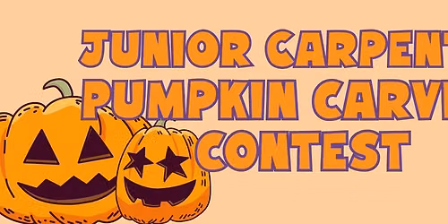 Junior Carpenter Pumpkin Carving Contest 