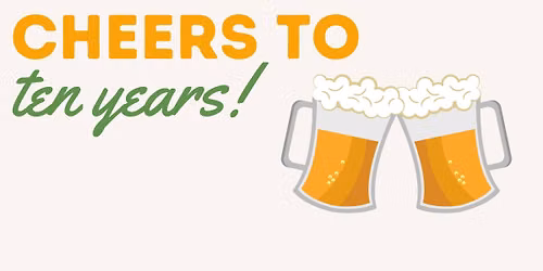 Cheers to 10 Years!