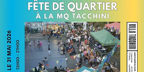 F\u00caTE DE QUARTIER \u00c0 LA MQ TACCHINI