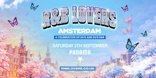 R&amp;B Lovers - Sat 5th September - Panama Amsterdam [TICKETS ON SALE NOW!]