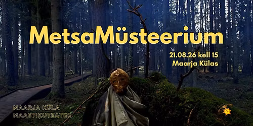 Maastikuteater "Metsam\u00fcsteerium" - valguse, heli ja liikumise r\u00e4nnak Taevaskoja l\u00e4histel.