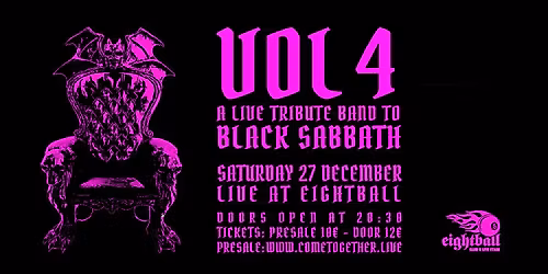 VOL. 4 Tribute to Black Sabbath live at Eightball club 27 December