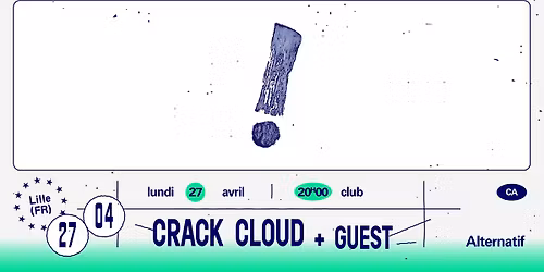 Crack Cloud + guest\u2219 L'A\u00e9ronef\u23a5 club