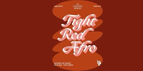 Tight Red Afro at The Corner House