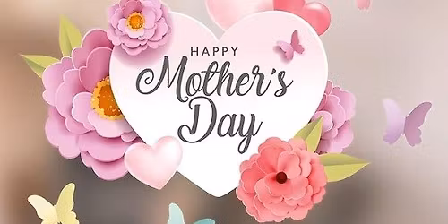 MOTHERS DAY AFTERNOON TEA