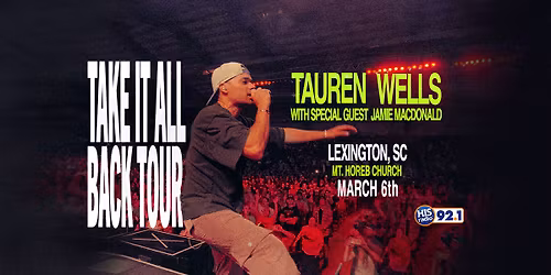 Tauren Wells - The Take It All Back Tour \/\/ Lexington, SC