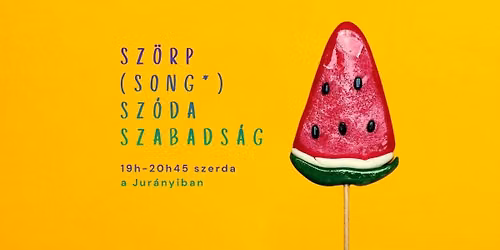 Sz\u00f6rp-Szong-Sz\u00f3da-Szabads\u00e1g: hang & t\u00e1nc