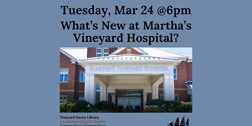 What's New at Martha's Vineyard Hospital?