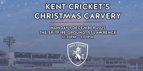 Kent Cricket's Christmas Carvery