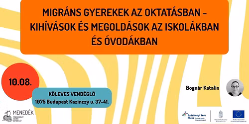 Migr\u00e1ns gyerekek az oktat\u00e1sban - kih\u00edv\u00e1sok \u00e9s megold\u00e1sok az iskol\u00e1kban \u00e9s \u00f3vod\u00e1kban